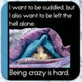 Cuddled and Left Alone Coaster - AA
