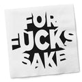 For Fucks Sake - Cocktail Napkins by Twisted Wares