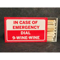 In case of emergency dial 9-wine-wine - 4" matches by MatchDadd