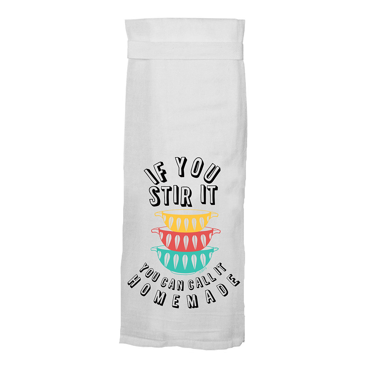 If you Stir it You Can Call it Homemade - Hang Tight Cotton Towel with pull through loop - by Twisted Wares