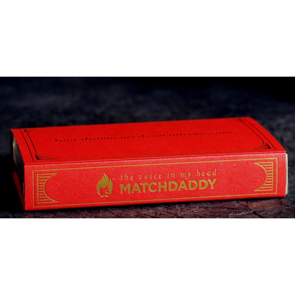 Your Drama Needs An Intermission - 4" matches by MatchDaddy