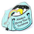 Always Bring Your Sunshine enamel pins - EE