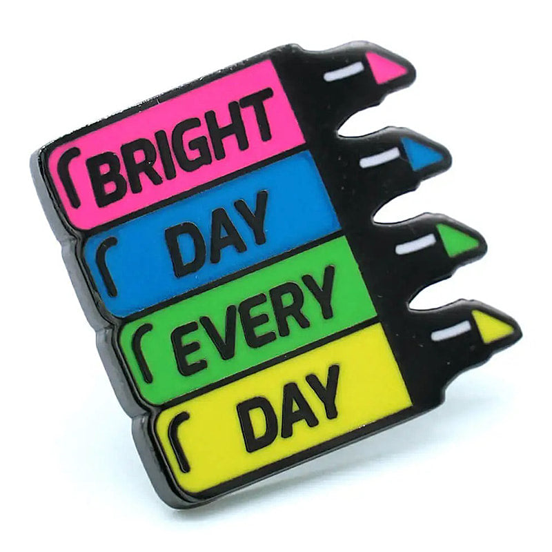 Bright Day Every Day - enamel pin - EE