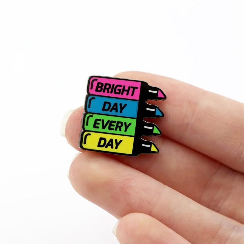Bright Day Every Day - enamel pin - EE