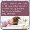 Homeschooled by daydrinkers - Coaster - AA