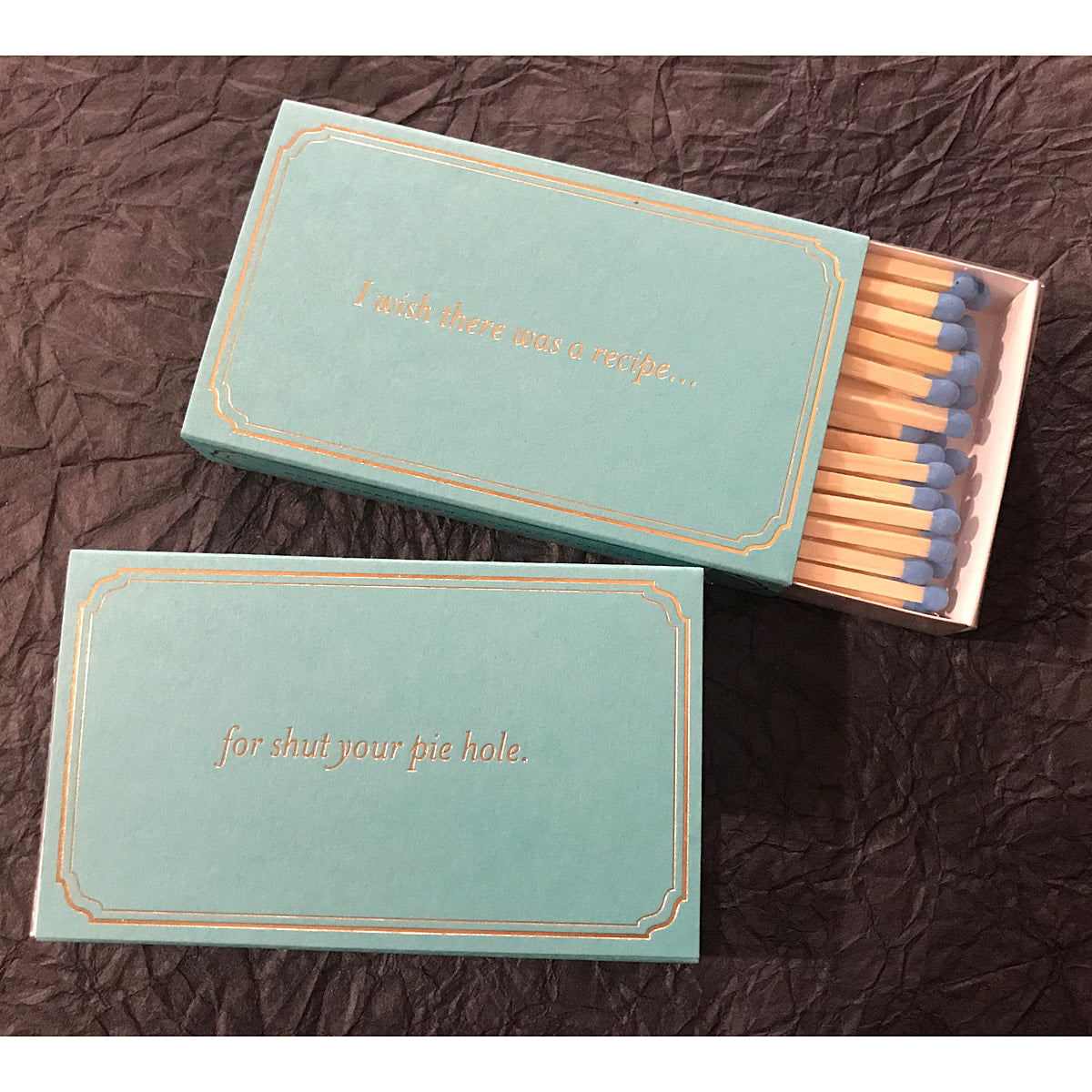 Wish there was a recipe for Shut Your Pie Hole - 4" matches by MatchDaddy