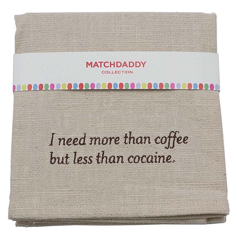More than Coffee - Less than Cocaine - Kitchen Towel by MatchDaddy