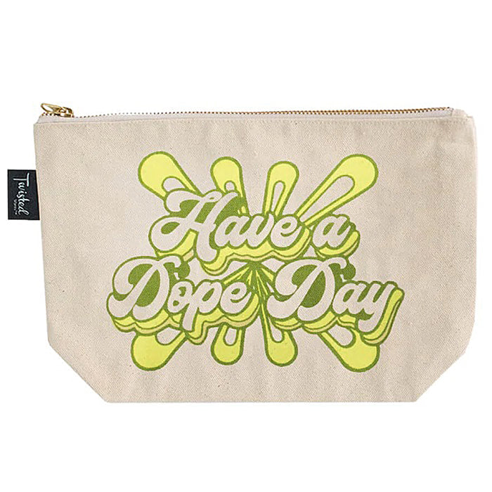 Have a Dope Day - canvas and lined Twisted Wares Toiletries Bag