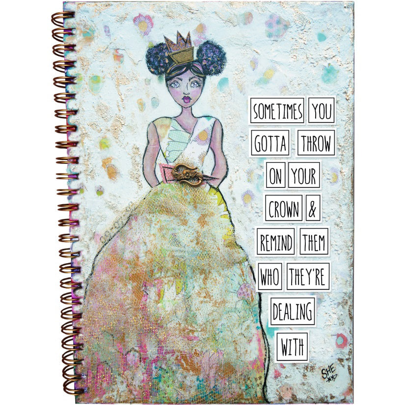 Throw on your crown - Hard Cover spiral notebook journal
