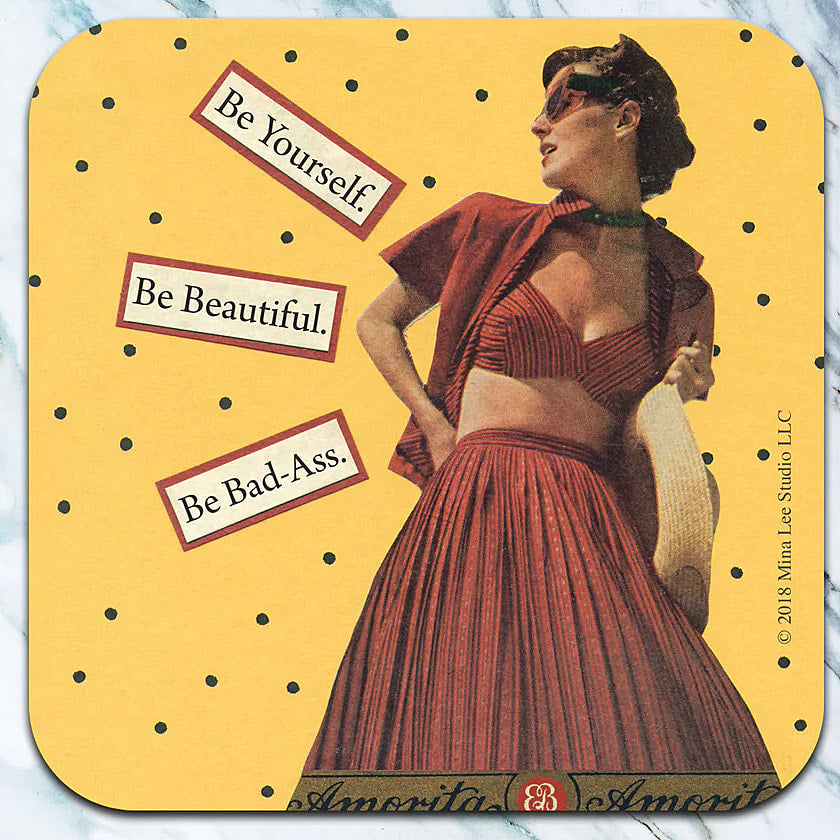 Be Yourself, Be Beautiful, be bad-ass retro 4" x 4" Coaster - AA
