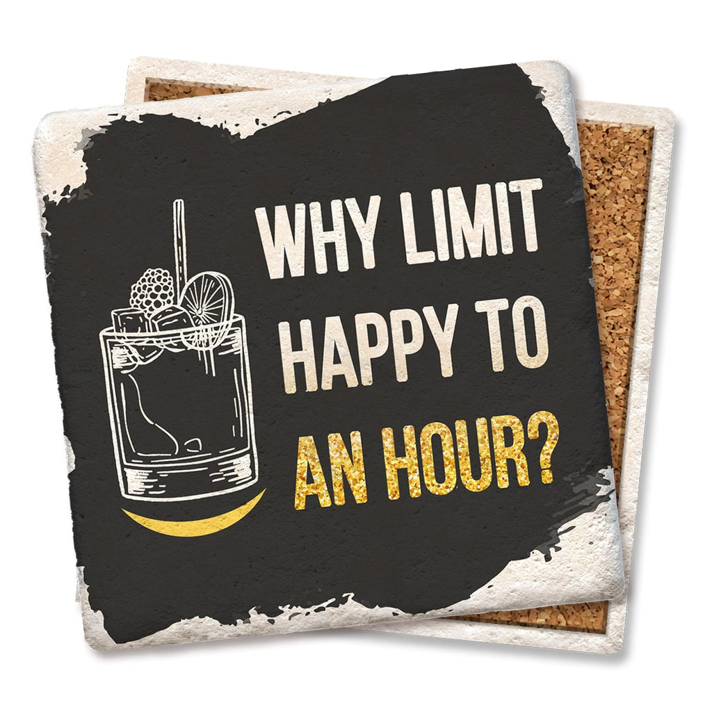 Why Limit Happy to an Hour?  Square Limestone Coaster by Tipsy