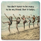 Crazy friend Square Limestone Coaster by Tipsy