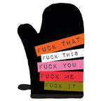 Fuck Everything oven mitt by Twisted Wares