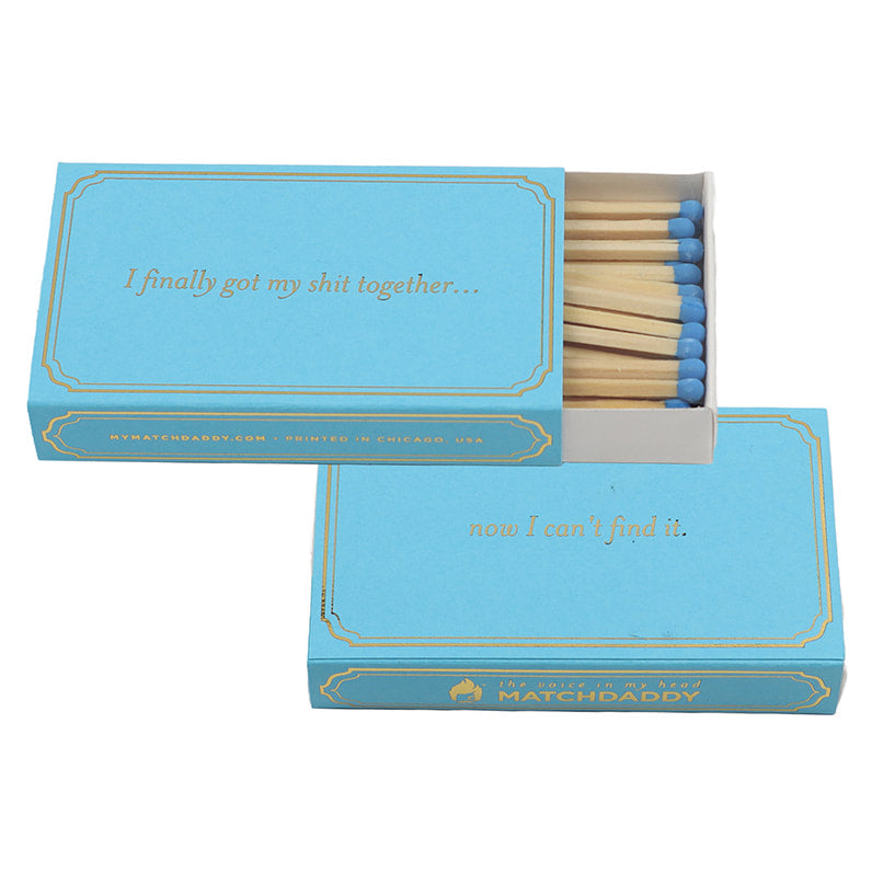 Finally Got My Shit Together - 4" matches by MatchDaddy