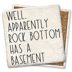 Rock bottom has a basement. Square Limestone Coaster by Tipsy