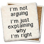 Not arguing just explaining. Square Limestone Coaster by Tipsy