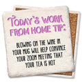 Work from home tip. Limestone Coaster by Tipsy