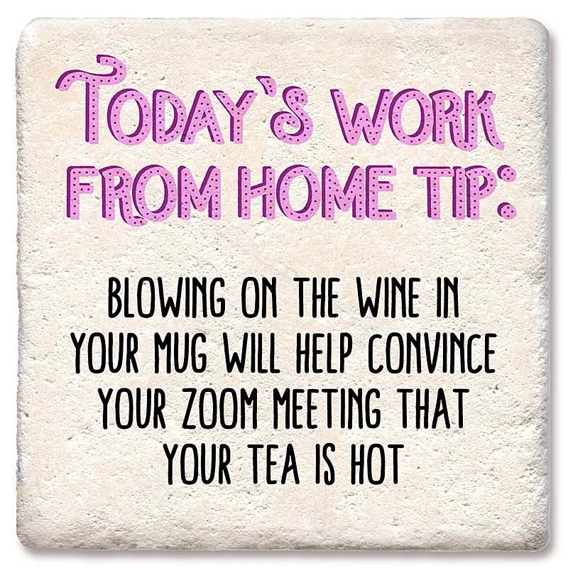 Work from home tip. Limestone Coaster by Tipsy