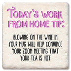 Work from home tip. Limestone Coaster by Tipsy