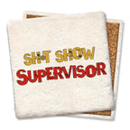 Sh*t Show Supervisor Limestone Coaster by Tipsy