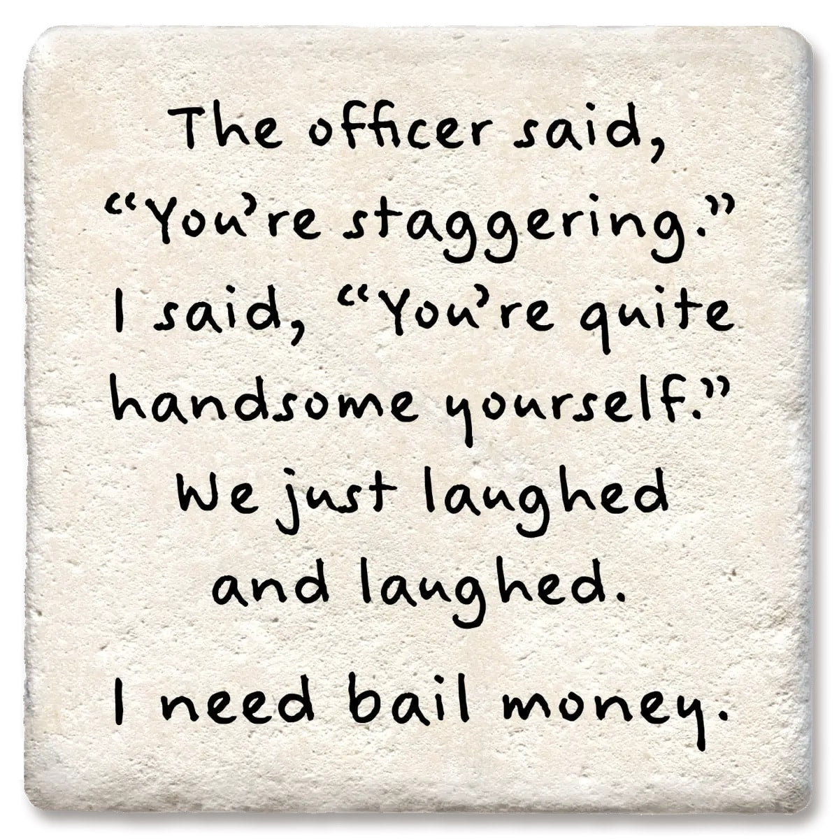 Officer Staggering Bail Limestone Coaster by Tipsy