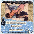 My cats world - Coaster - AA