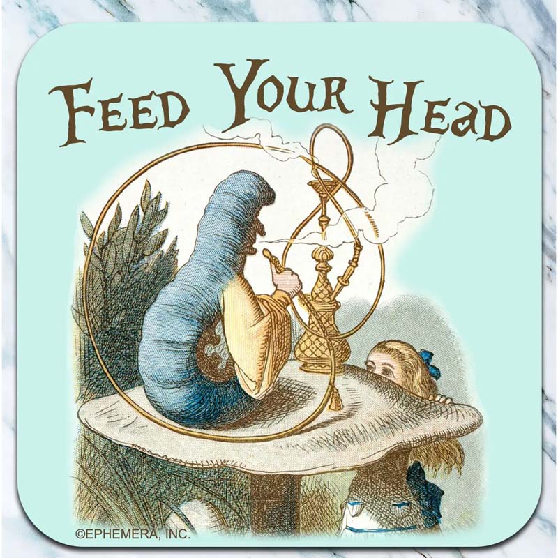 Feed Your Head - Coaster - AA