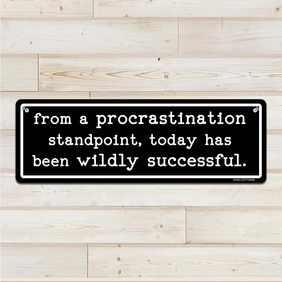 Procrastination standpoint - Aluminum Wall Sign Art - AA
