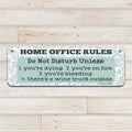 Home Office Rules - Aluminum Wall Sign Art - AA