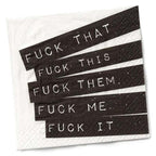 Fuck Everything - Cocktail Napkins by Twisted Wares
