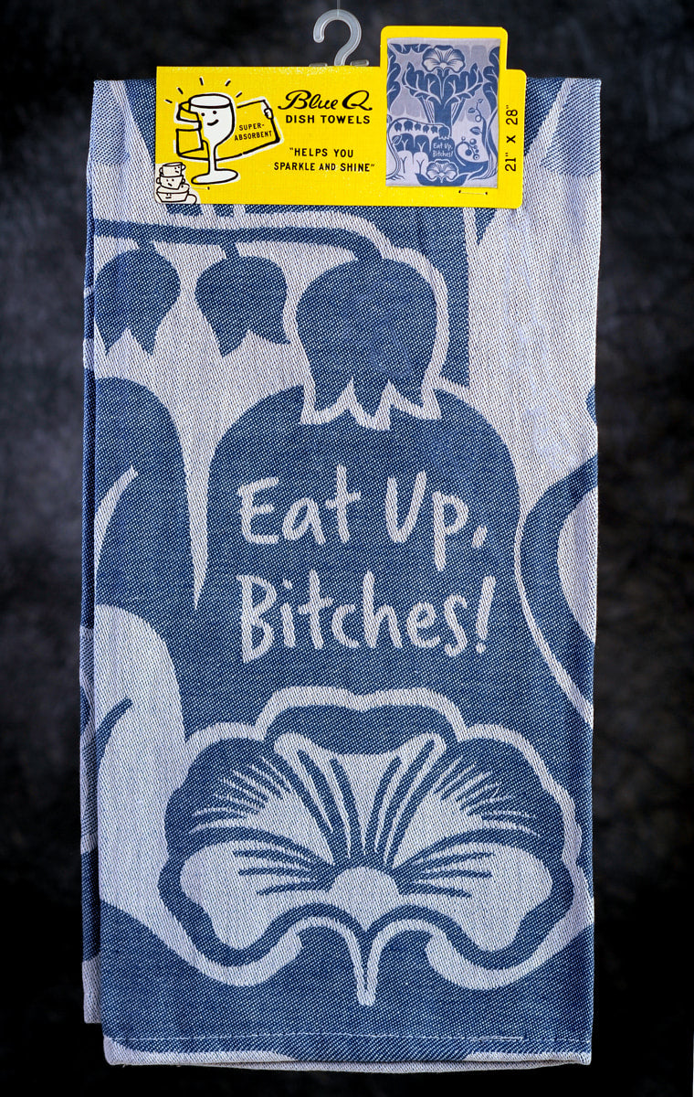 Eat Up Bitches Blue Q Kitchen Towel - woven jacquard Cotton Kitchen Towel