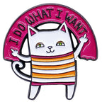 "I Do What I Want" Cat Soft Enamel Pins
