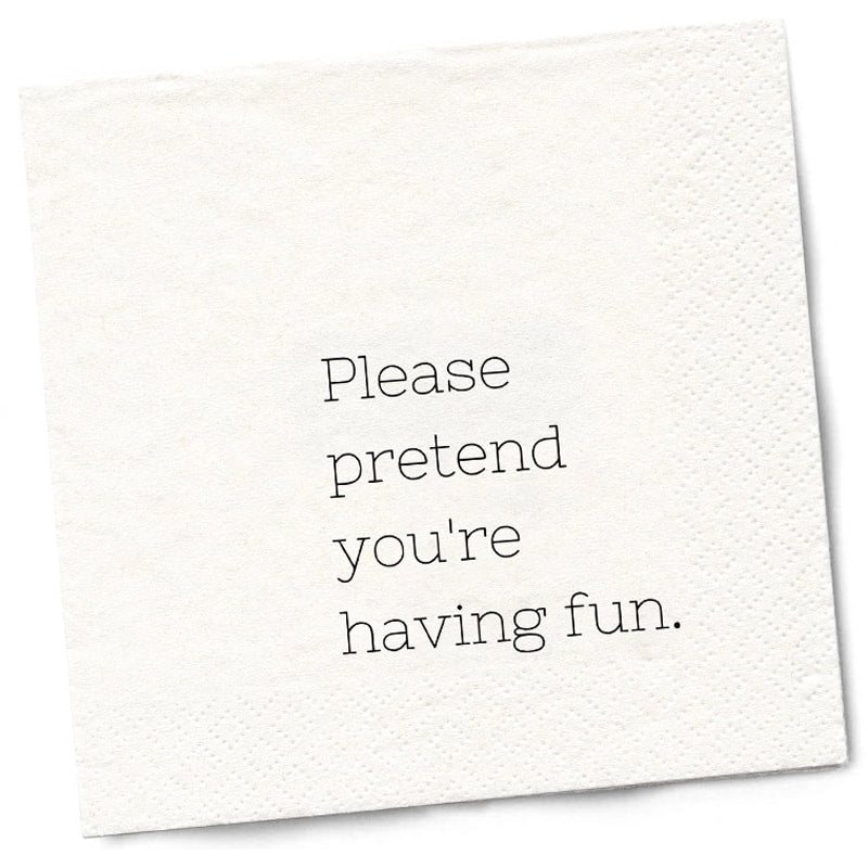 Please Pretend Cocktail Napkin by Twisted Wares