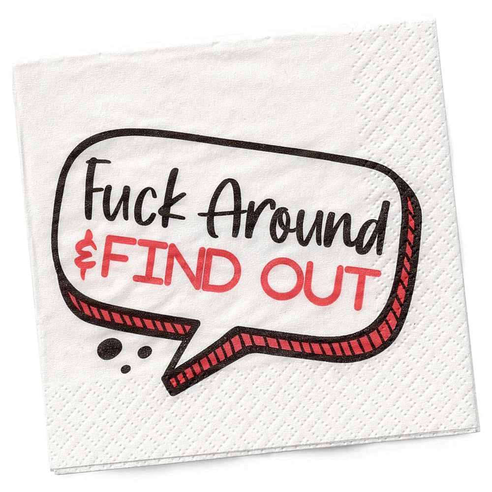 Fuck Around and Find Out Cocktail Napkin by Twisted Wares
