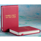 THINGS I CAN'T SAY Pocket Journal- GG
