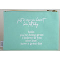In Case You Haven't Been Told Today CANVAS POUCH - GG
