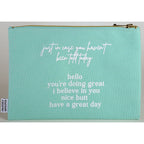 In Case You Haven't Been Told Today CANVAS POUCH - GG