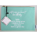 In Case You Haven't Been Told Today CANVAS POUCH - GG