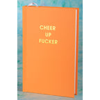 Cheer Up Fucker Journal- HH