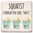 Squats Shots Limestone Coaster by Tipsy