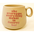 SALE She Ovecame Cappuccino Mug- GG