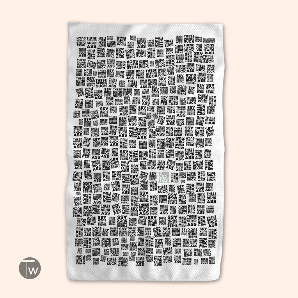 Dishes Are Dumb | Perfect Kitchen Tea Towel- by Twisted Wares