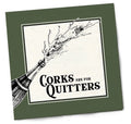 Corks are for Quitters Cocktail Napkins by Twisted Wares