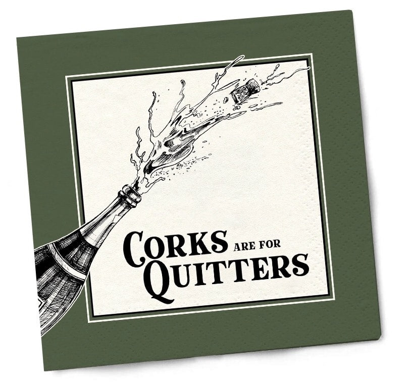Corks are for Quitters Cocktail Napkins by Twisted Wares