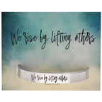 Rise by Lifting Others - handcrafted recycled lead-free pewter adjustable cuff bracelets
