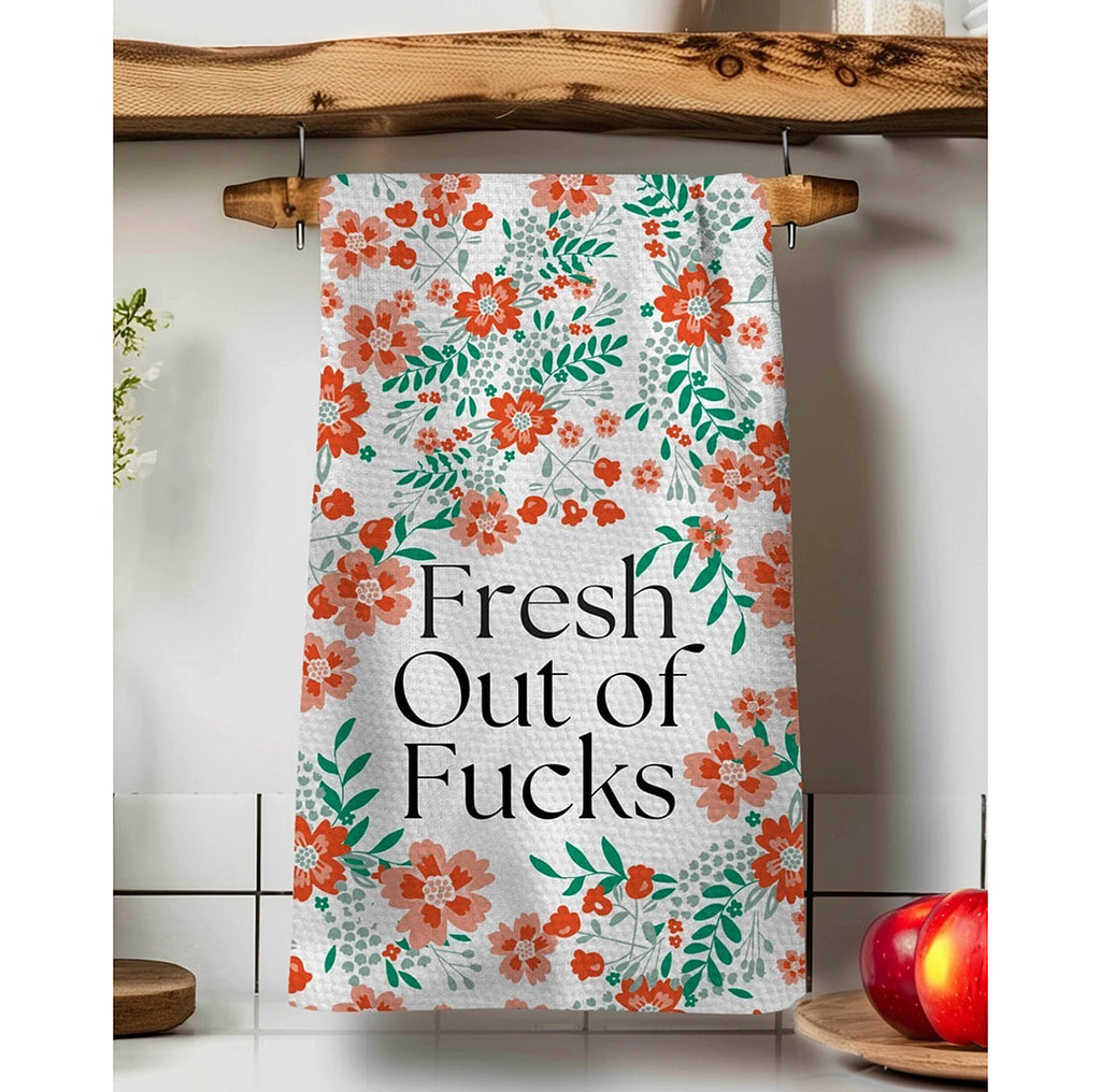 Floral Fresh Out of Fucks Kitchen Tea Towel by Twisted Wares