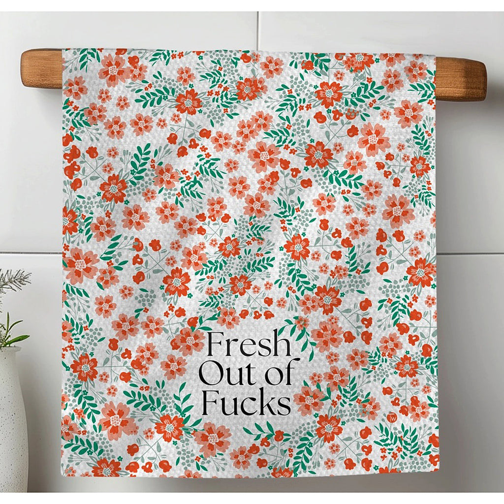 Floral Fresh Out of Fucks Kitchen Tea Towel by Twisted Wares