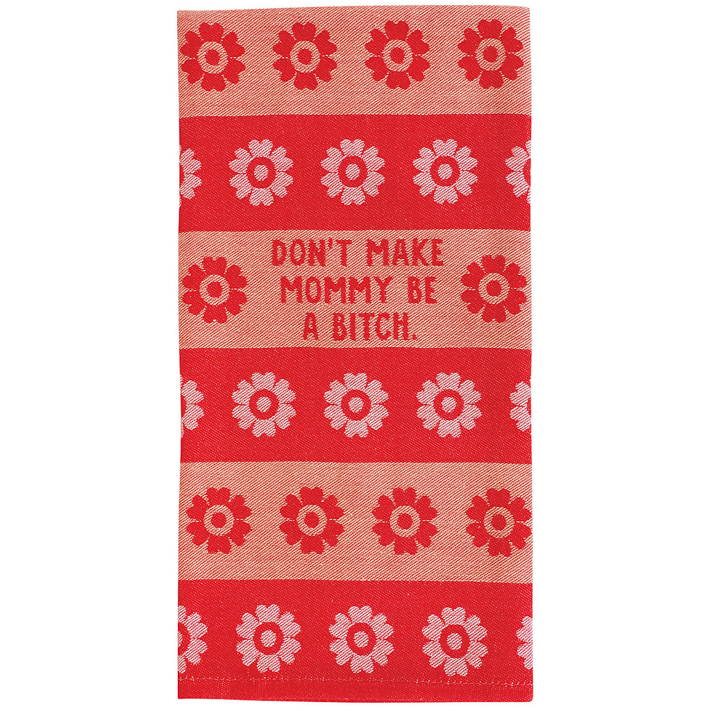 Blue Q Don't Make Mommy - woven jacquard Cotton Kitchen Towel