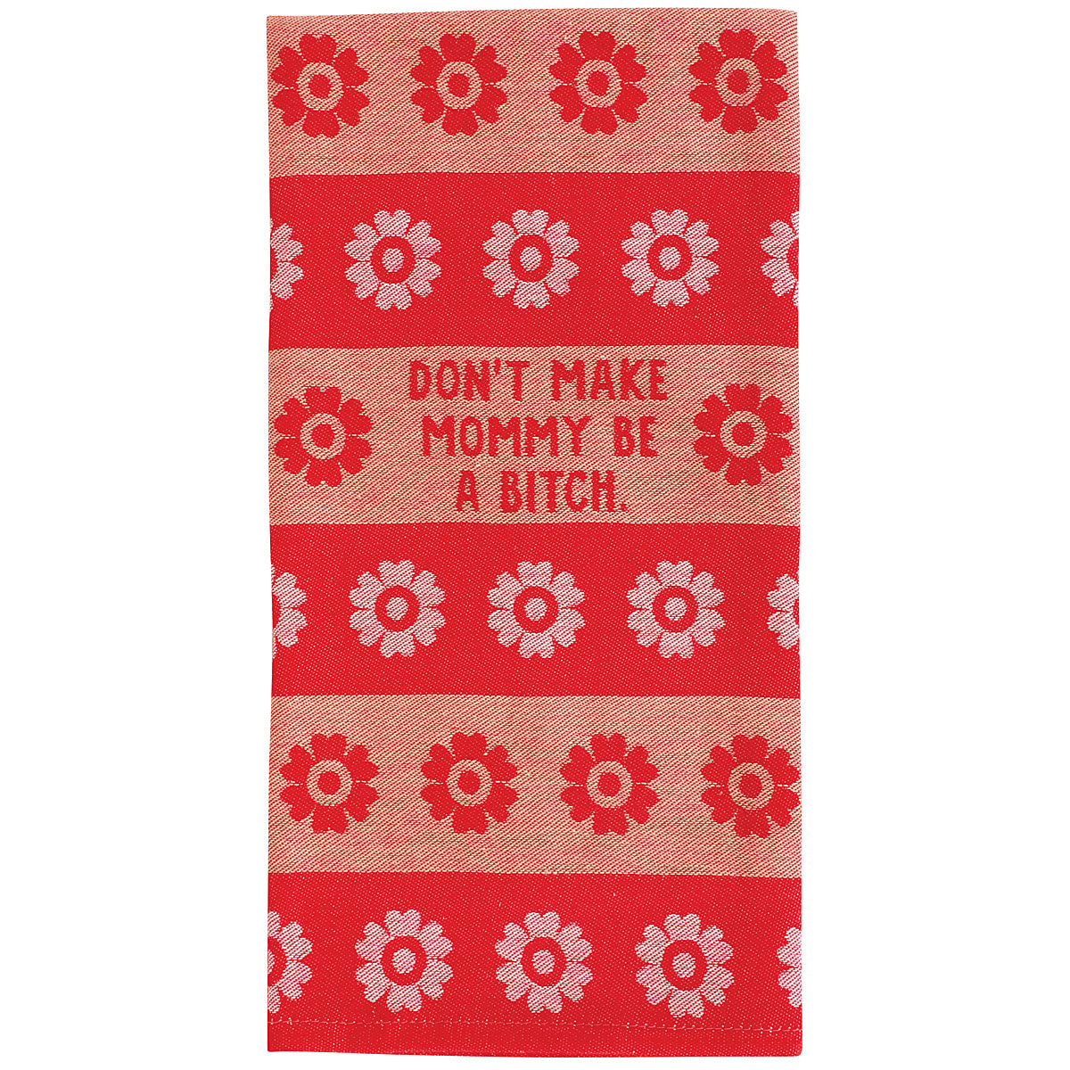 Blue Q Don't Make Mommy - woven jacquard Cotton Kitchen Towel