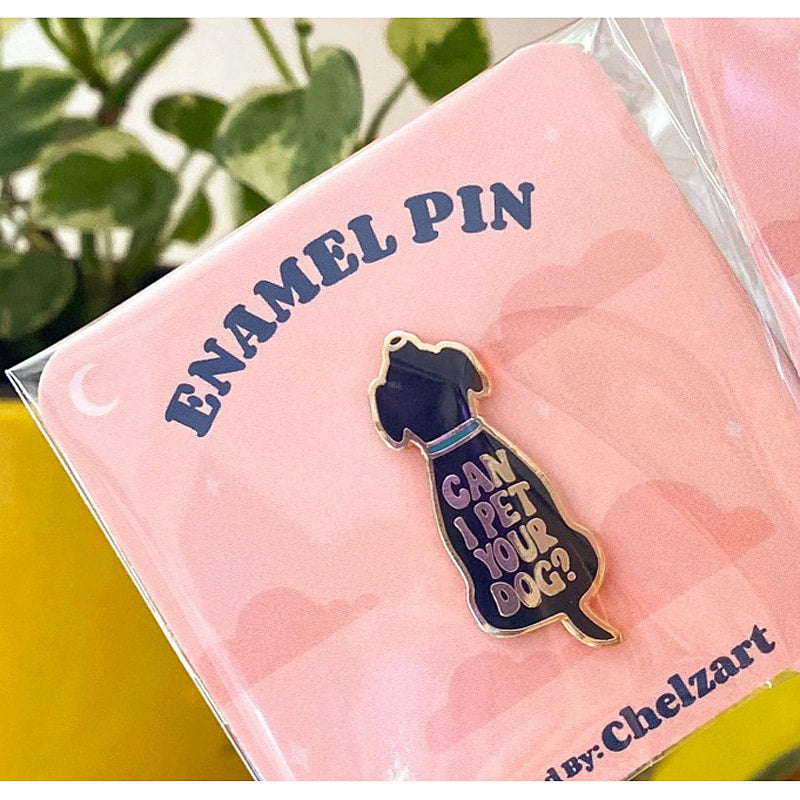 Can I Pet Your Dog? - Enamel Pin - OO